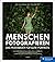 Menschen fotografieren: Das...