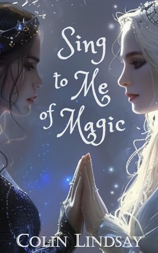 Sing to Me of Magic: Magic Wakes (Women Who Magic Book 1)