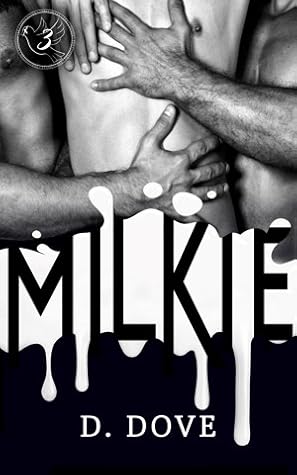 Milkie (Milkie verse, #1)