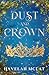 Dust and Crown