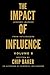 The Impact of Influence Vol...
