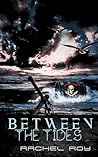 Between the Tides (Parallel Worlds) Between the Tides (Parallel Worlds)