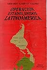 Operación Estados Unidos de Latinoamérica by Gerardo Larraín Valdés