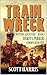 Train Wreck: A Western Adventure (Dakota Parker: Cowboy Detective Book 1)