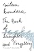 The Book of Laughter and Forgetting: A Novel