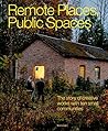 Remote Places, Public Spaces: The Story of Creative Works with Ten Small Communities