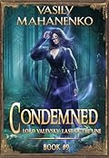 Condemned Book 9: A Progression Fantasy LitRPG Series