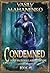 Condemned Book 9: A Progression Fantasy LitRPG Series (Lord Valevsky: Last of the Line)