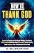 How to Thank GOD: Learn to ...