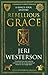 Rebellious Grace (A King's ...
