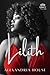 Lilith by Alexandria  House