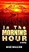 In the Morning Hour (Light ...