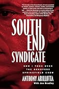 South End Syndicate: How I Took Over the Genovese Springfield Crew