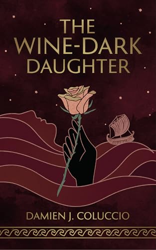The Wine-Dark Daughter (The Wine-Dark Series Book 1)