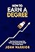 How to earn a degree : Boos...