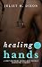 Healing Hands (Beneath The Scrubs, #3)
