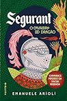 Segurant, O Cavaleiro do Dragão by Emanuele Arioli