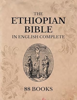 Ethiopian Bible in English Complete with 88 Books [Large Print]: Includes Lost Texts Of Enoch, Jubilees and Other Apocryphal Writings