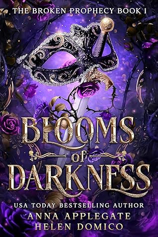 Blooms of Darkness (The Broken Prophecy, #1)