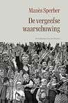 De vergeefse waarschuwing: Alles wat voorbij is (Dutch Edition)