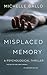 Misplaced Memory