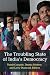 The Troubling State of India's Democracy by Dinsha Mistree