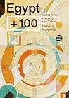 Egypt+100: Stories from a Century after Tahrir (Futures Past) Book cover for Egypt+100: Stories from a Century after Tahrir (Futures Past)