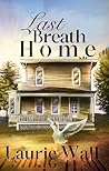 Last Breath Home