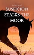 Suspicion Stalks the Moor
