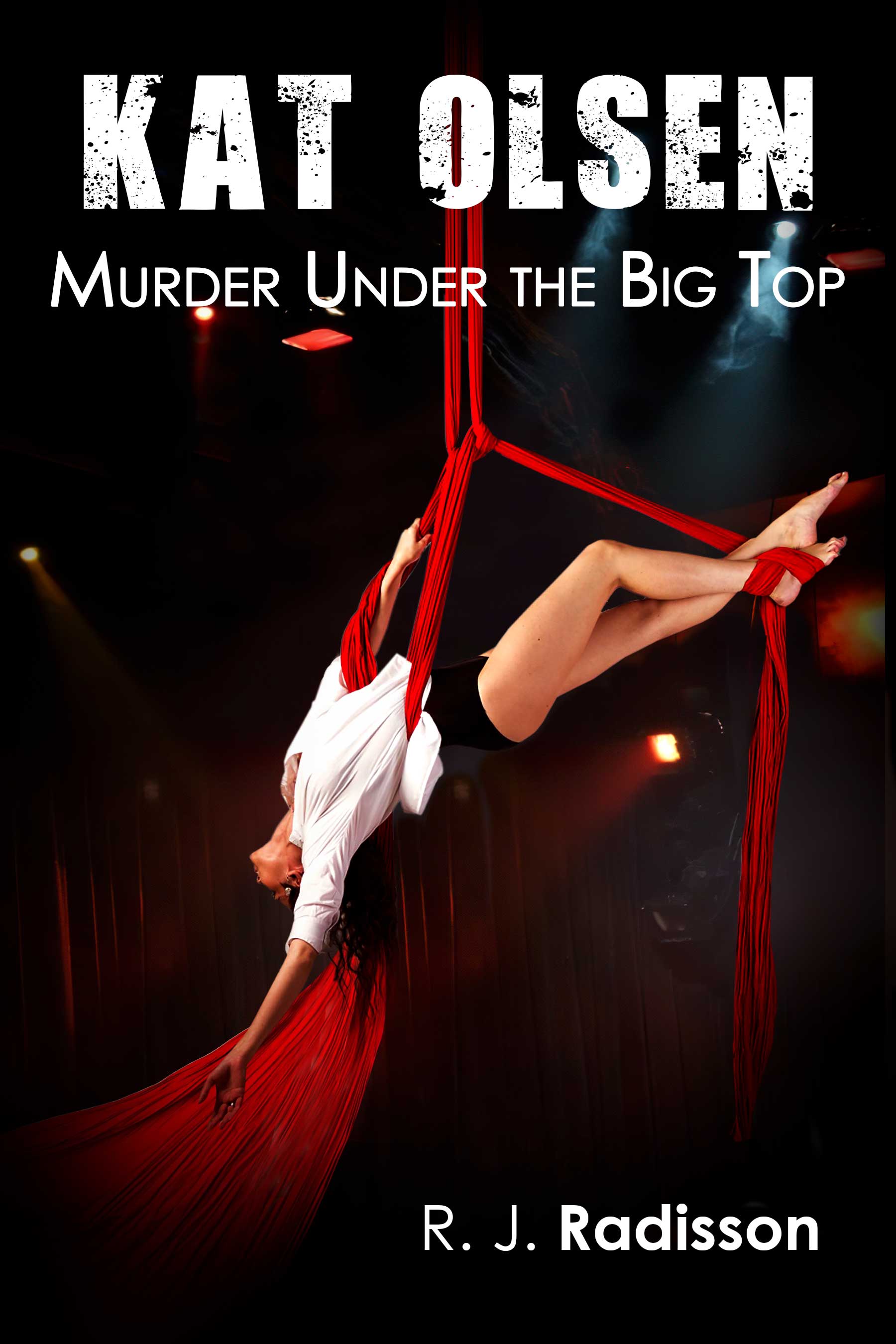 Kat Olsen:  Murder Under the Big Top