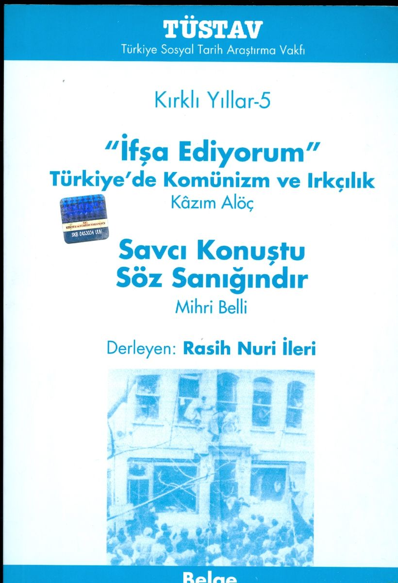 Kırklı Yıllar-5 "İfşa Ediyorum": Türkiye'de Komünizm ve Irkçılık / "Savcı konuştu söz sanığın"