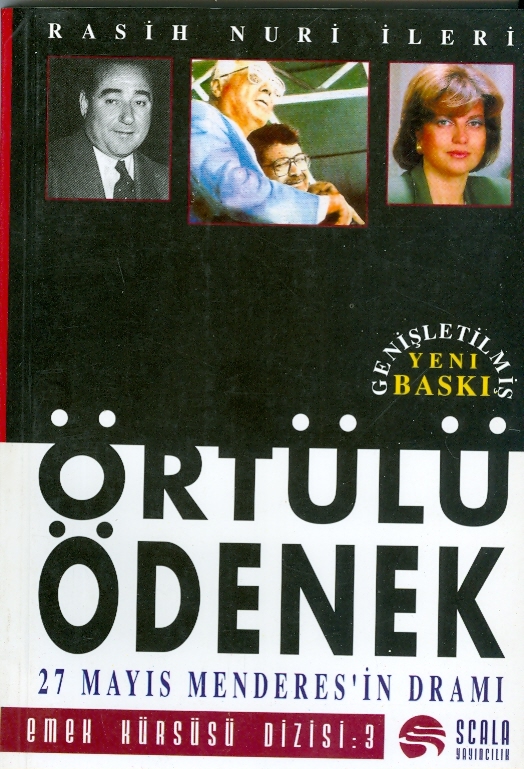 Örtülü ödenek: 27 Mayıs Menderes'in dramı (Emek kürsüsü dizisi) (Turkish Edition)