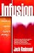 Infusion: Receive, Grow, Gi...