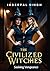 The Civilised Witches by Inder Pal Singh