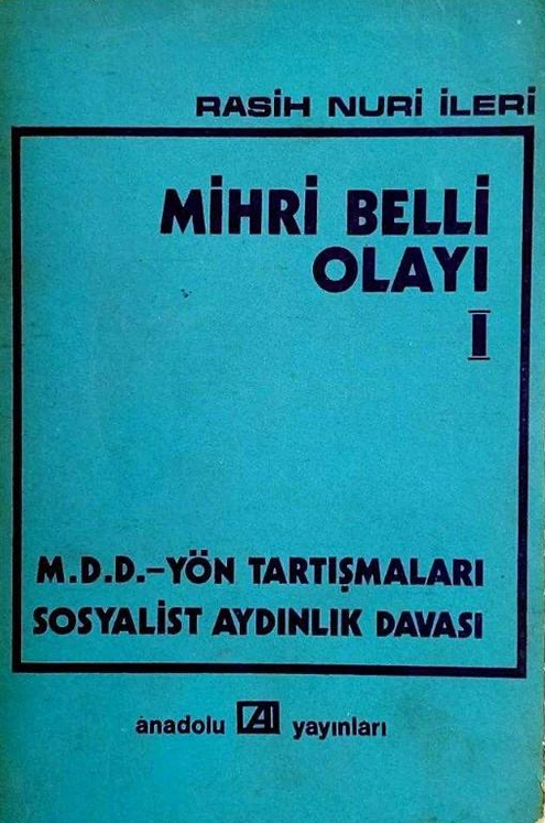 Mihri Belli Olayı - I: MDD-Yön Tartışmaları / Sosyalist Aydınlık Davası