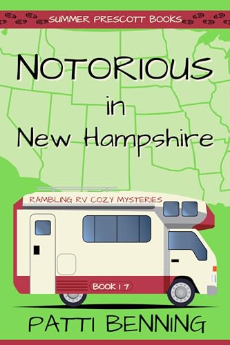 Notorious in New Hampshire (Rambling RV Cozy Mysteries #17)