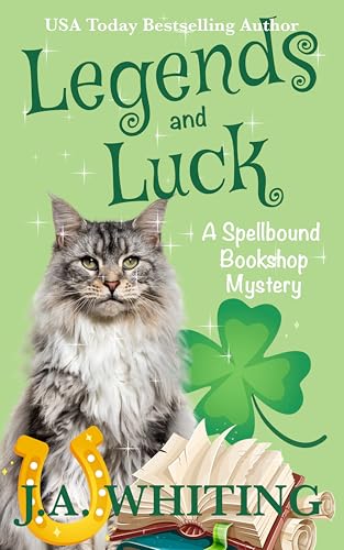 Legends and Luck (A Spellbound Bookshop Mystery Book 5)