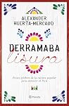 Derramaba lisura