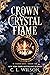 Crown of Crystal Flame by C.L. Wilson