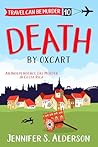 Death by Oxcart: An Independence Day Murder in Costa Rica (Travel Can Be Murder Cozy Mystery Series Book 10) Death by Oxcart: An Independence Day Murder in Costa Rica (Travel Can Be Murder Cozy Mystery Series Book 10)