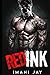 RED INK: A Collection Of Sweet & Spicy, Instalove, Instalust, Mafia Romance Novellas (DeLuca Mafia Romance Collection)