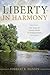 Liberty in Harmony: The Sto...