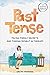 Past Tense: Facing Family S...