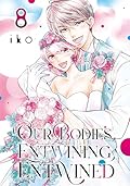 Our Bodies, Entwining, Entwined Vol. 8