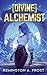 [DIVINE] ALCHEMIST by Remington A. Frost