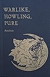 Warlike, Howling,...