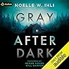 Gray After Dark