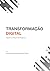 Transformação Digital by Fernando Souza