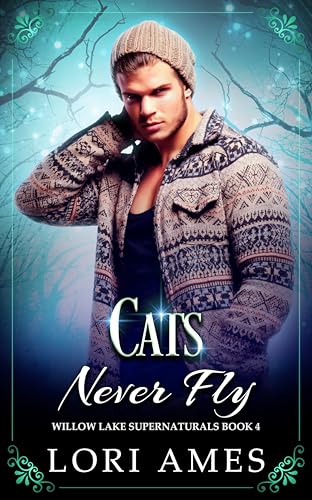 Cats Never Fly (Willow Lake Supernaturals #4)