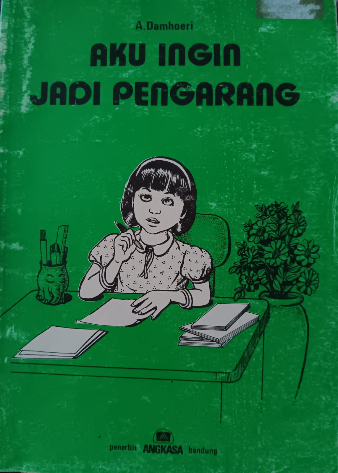 Aku Ingin Jadi Pengarang